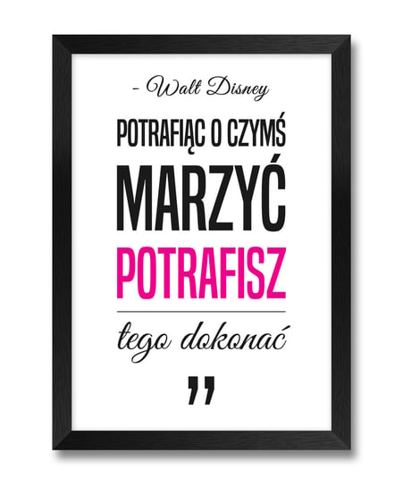 Nowoczesny obraz na ścianę do salonu sypialni z cytatem Walt Disney różowy akcent czarna rama 23,5x32 cm iWALL studio