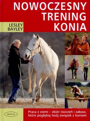 Nowoczesny trening konia Bayley Lesley