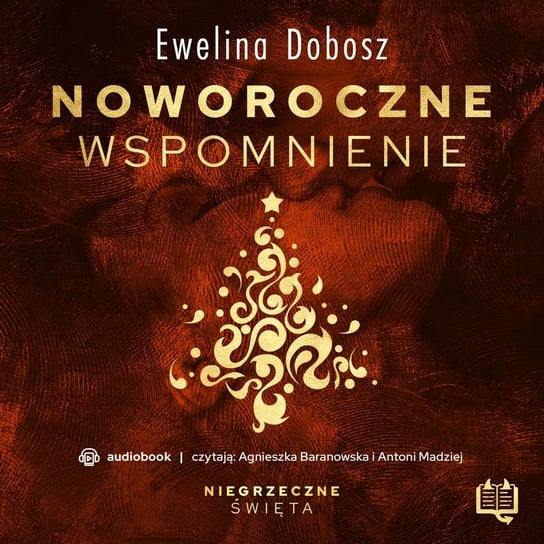 Noworoczne wspomnienie. Niegrzeczne święta - audiobook Dobosz Ewelina