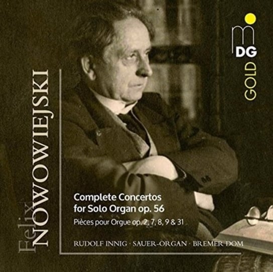 Nowowiejski: Complete Solo Organ Concertos Innig Rudolf