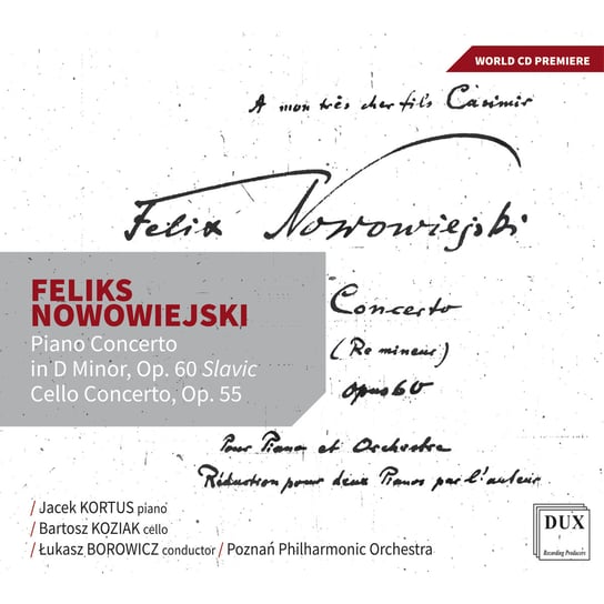 Nowowiejski: Piano Concerto in D minor, Op.60 Slavic&Cello Concerto, Op.55 Kortus Jacek, Koziak Bartosz