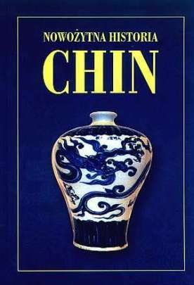 Nowożytna Historia Chin Opracowanie zbiorowe