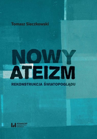 Nowy ateizm Sieczkowski Tomasz