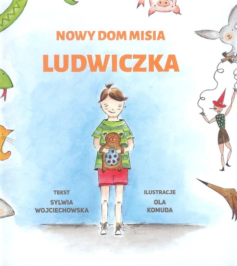 Nowy dom misia Ludwiczka Wojciechowska Sylwia
