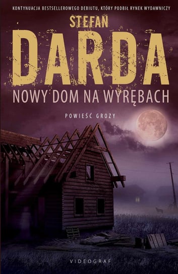 Nowy dom na wyrębach. Część 1. Dom na Wyrębach. Tom 2 - ebook epub Darda Stefan