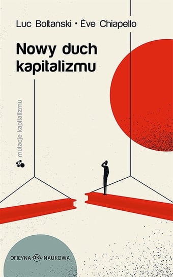 Nowy duch kapitalizmu Luc Boltanski, Eve Chiapello