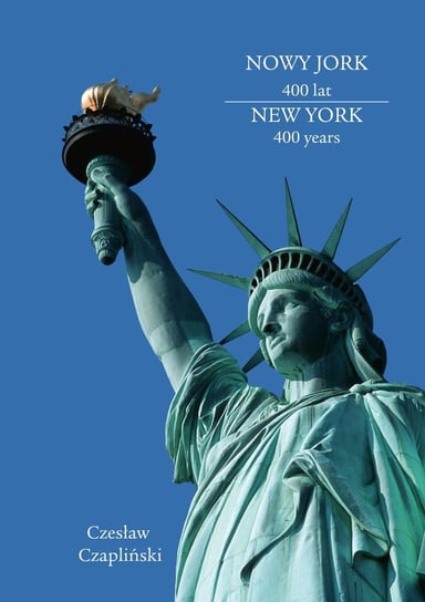 Nowy Jork 400 lat. New York 400 years - ebook epub Czapliński Czesław