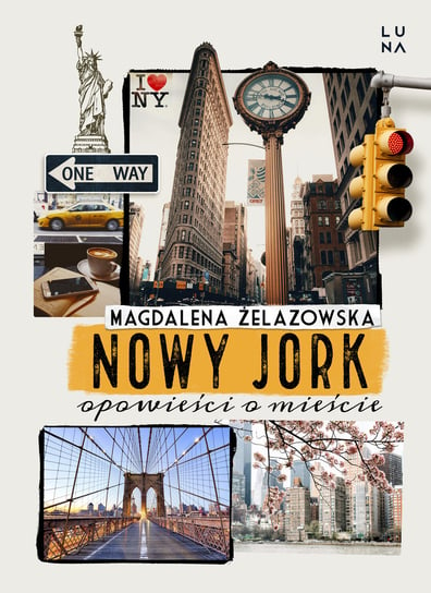 Nowy Jork. Opowieści o mieście Żelazowska Magdalena