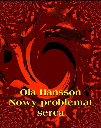 Nowy problemat serca Hansson Ola