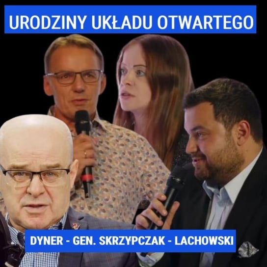 Nowy Serwis informacyjny. Lachowski, Dyner, Janke - urodziny Układu Otwartego - Układ Otwarty - podcast Janke Igor