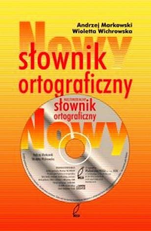 Nowy Słownik Ortograficzny (CD gratis) Markowski Andrzej, Wichrowska Wioletta