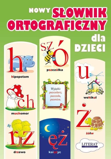 Nowy słownik ortograficzny dla dzieci Korczyńska Małgorzata