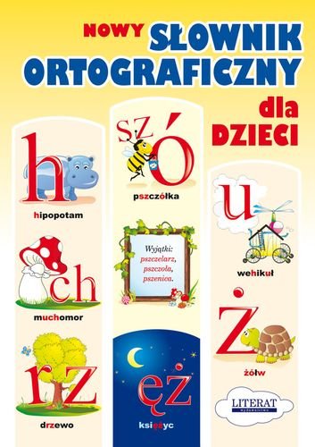 Nowy słownik ortograficzny dla dzieci Korczyńska Małgorzata