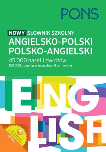 Nowy słownik szkolny angielsko-polski polsko-angielski Opracowanie zbiorowe