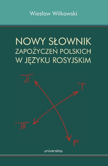 Nowy słownik zapożyczeń polskich w języku rosyjskim Witkowski Wiesław