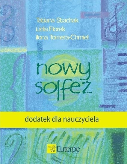 Nowy solfeż - dodatek dla nauczyciela Opracowanie zbiorowe