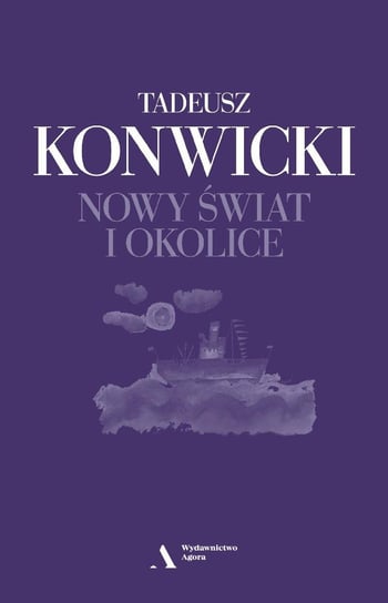 Nowy Świat i okolice Konwicki Tadeusz