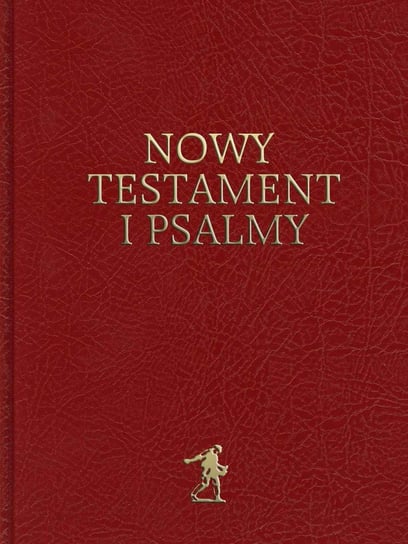 Nowy Testament i Psalmy Opracowanie zbiorowe