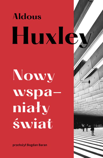 Nowy wspaniały świat Huxley Aldous