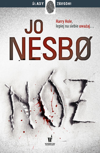 Nóż. Harry Hole. Tom 12 Nesbo Jo