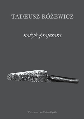 Nożyk profesora Różewicz Tadeusz