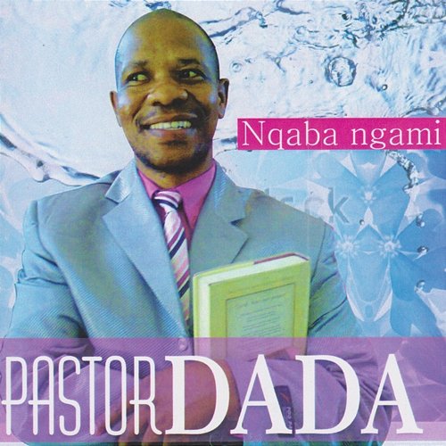 Nqaba Ngami Pastor Dada