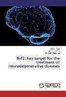 Nrf2: key target for the treatment of neurodegenerative diseases Michalska Patrycja, Buendia Izaskun, Leon Rafael