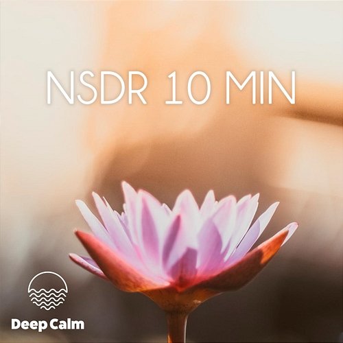 NSDR 10 min (Meditation) Deep Calm