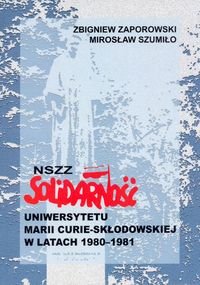 NSZZ Solidarność Uniwersytetu Marii Curie-Skłodowskiej w latach 1980-1981 Zaporowski Zbigniew, Szumiło Mirosław