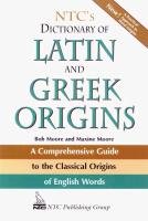 Ntc's Dictionary of Latin and Greek Origins Moore Robert J.
