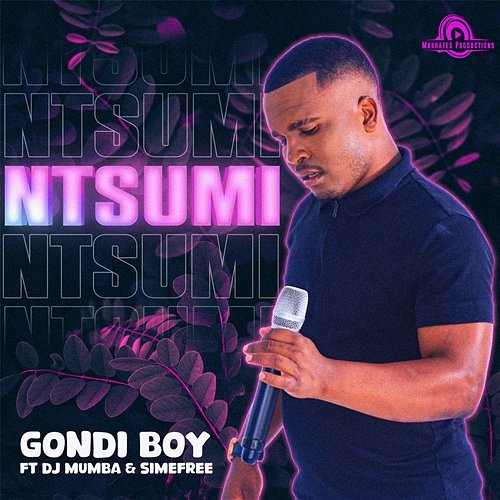 Ntsumi Gondi Boy feat. Dj Mumba, Simefree