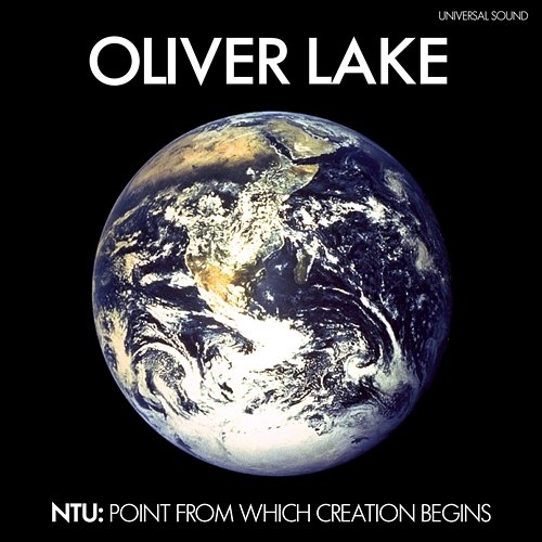 Ntu: The Point From Which Creation Begins Oliver Lake