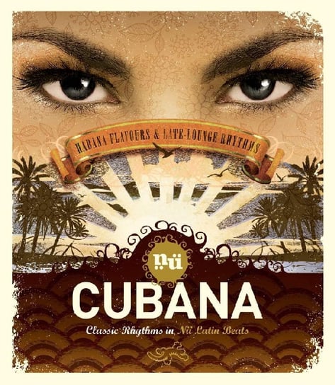 Nu Cubana - Classic Rhythms In Nu Latin Beats Various Artists