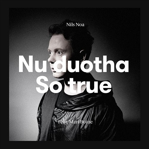 Nu duohta - So True Nils Noa feat. Mari Boine