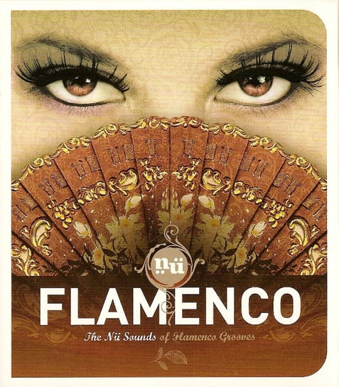 Nu Flamenco - The Nu Sounds Of Flamenco Grooves Various Artists