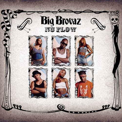 Nu Flow Big Brovaz