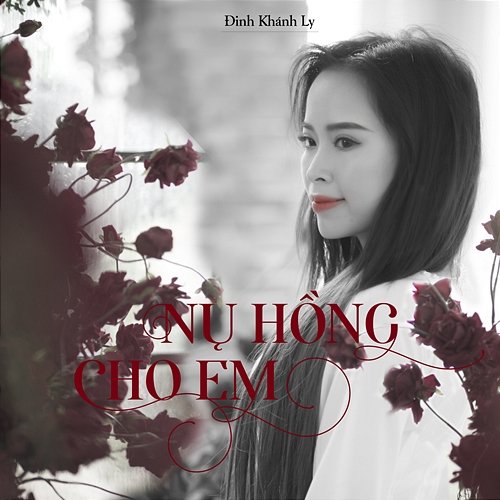 Nụ Hồng Cho Em Đinh Khánh Ly