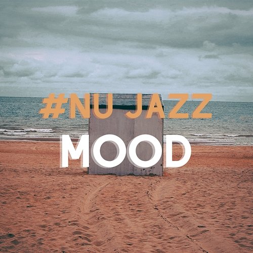 #Nu Jazz Mood #Chill Jazz