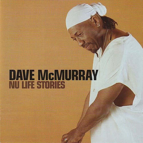 Nu Life Stories Dave McMurray