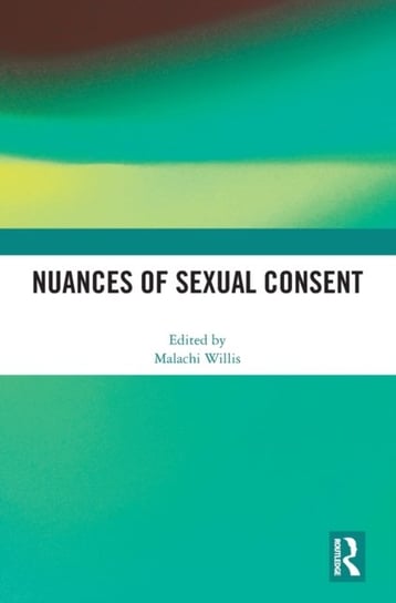 Nuances of Sexual Consent Opracowanie zbiorowe