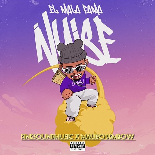 Nube ElMalaFama, FineSound Music & Mauro Dembow