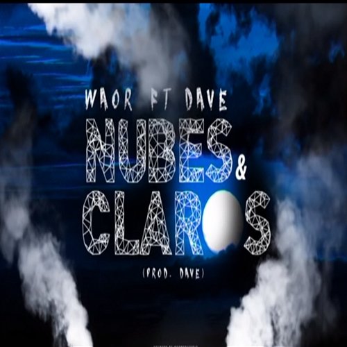 Nubes y Claros Natos y Waor feat. Dave