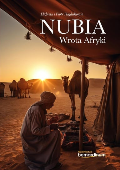 Nubia. Wrota Afryki - ebook epub Piotr Hajduk, Elżbieta Hajduk