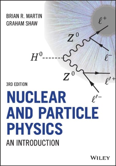 Nuclear and Particle Physics: An Introduction Brian R. Martin, Graham Shaw