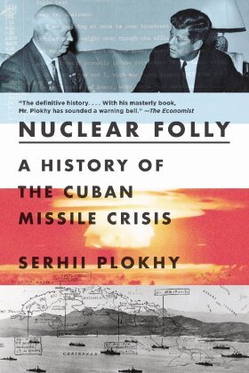 Nuclear Folly - A History of the Cuban Missile Crisis Norton