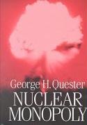 Nuclear Monopoly Quester George H., George L. H.