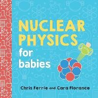 Nuclear Physics for Babies Ferrie Chris