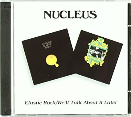 NUCLEUS ELASTIC ROCK Nucleus