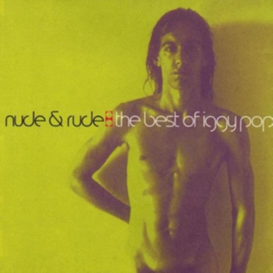 Nude & Rude: The Best Of Iggy Pop Iggy Pop