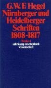 Nürnberger und Heidelberger Schriften 1808 - 1817 Hegel Georg Wilhelm Friedrich